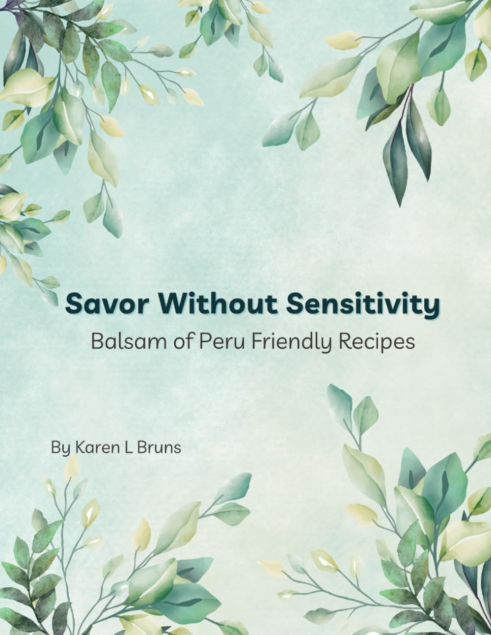Savor without Sensitivity: Balsam of Peru Friendly Recipes