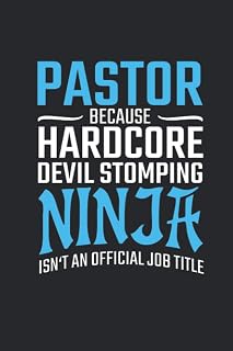 Pastor Because Hardcore Devil Stomping Ninja Isn't An Official Job Title: Christian Notebook for a Pastor, Reverend or Preacher [Dotgrid]