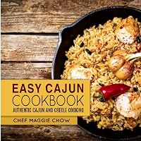 Easy Cajun Cookbook: Authentic Cajun and Creole Cooking 1530165288 Book Cover