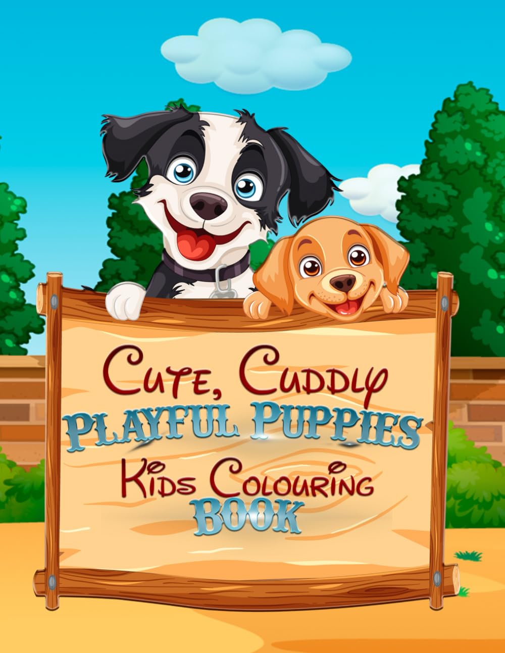 Cute Cuddly Playful Puppies Kids Colouring Book: Adorable Puppy Adventures to Colour and Enjoy (Adventures in Colourland Colouring Books)