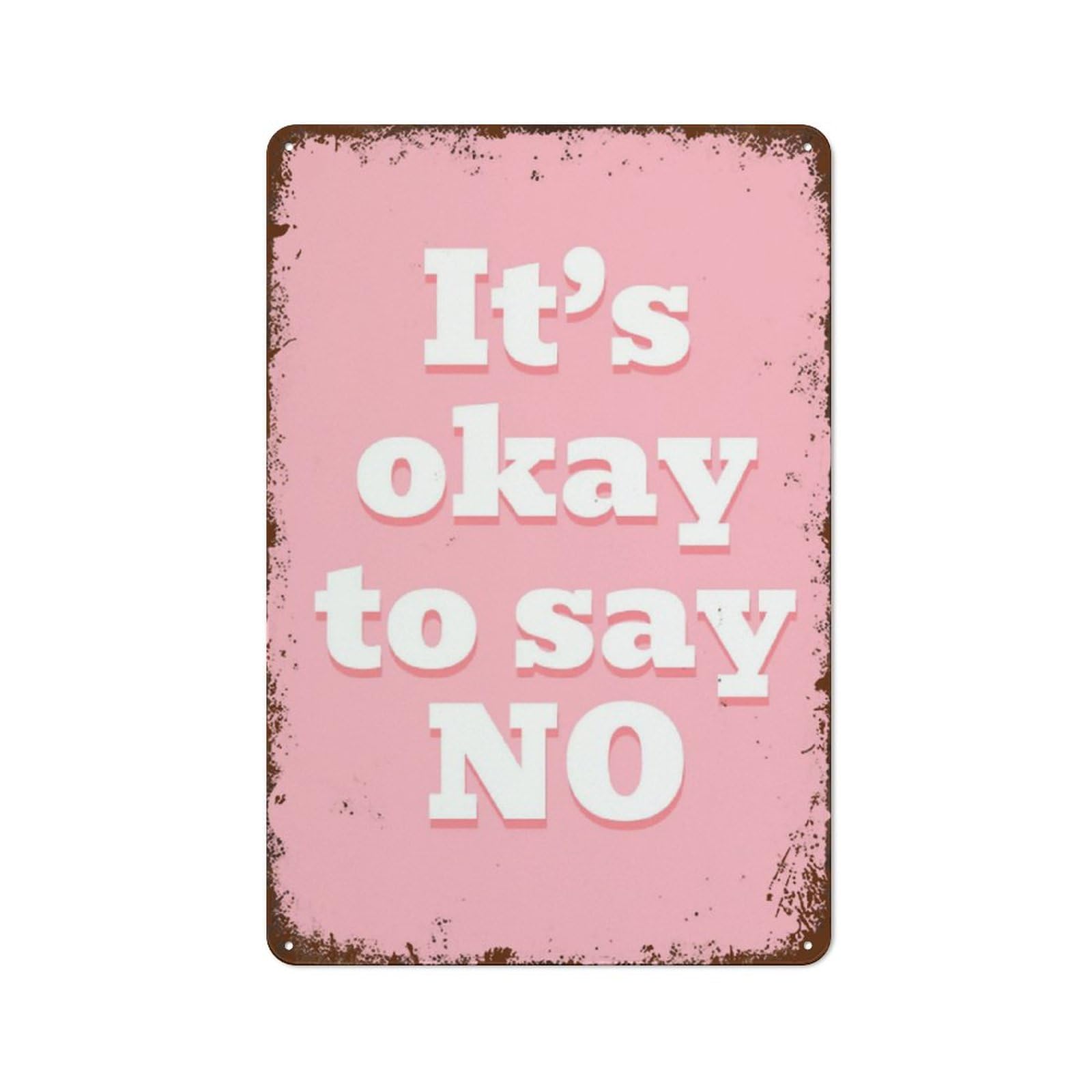 rayprint It's Okay to Say No Metal Tin Signs-Metal Tin Exquisite Wall Art Decor Inspirational Gift Positive Affirmations Hanging Signs for Office Classroom Home Living Room Bedroom Wall Decor 8"x12"