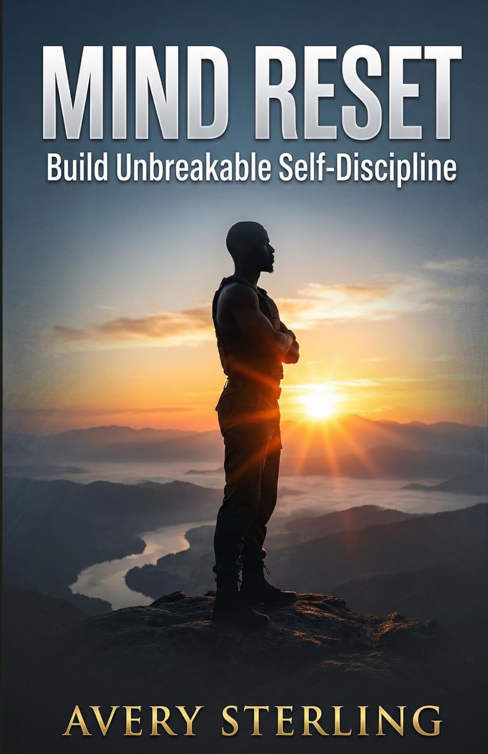 Mind Reset: Build Unbreakable Self-Discipline (Mind Reset Series)