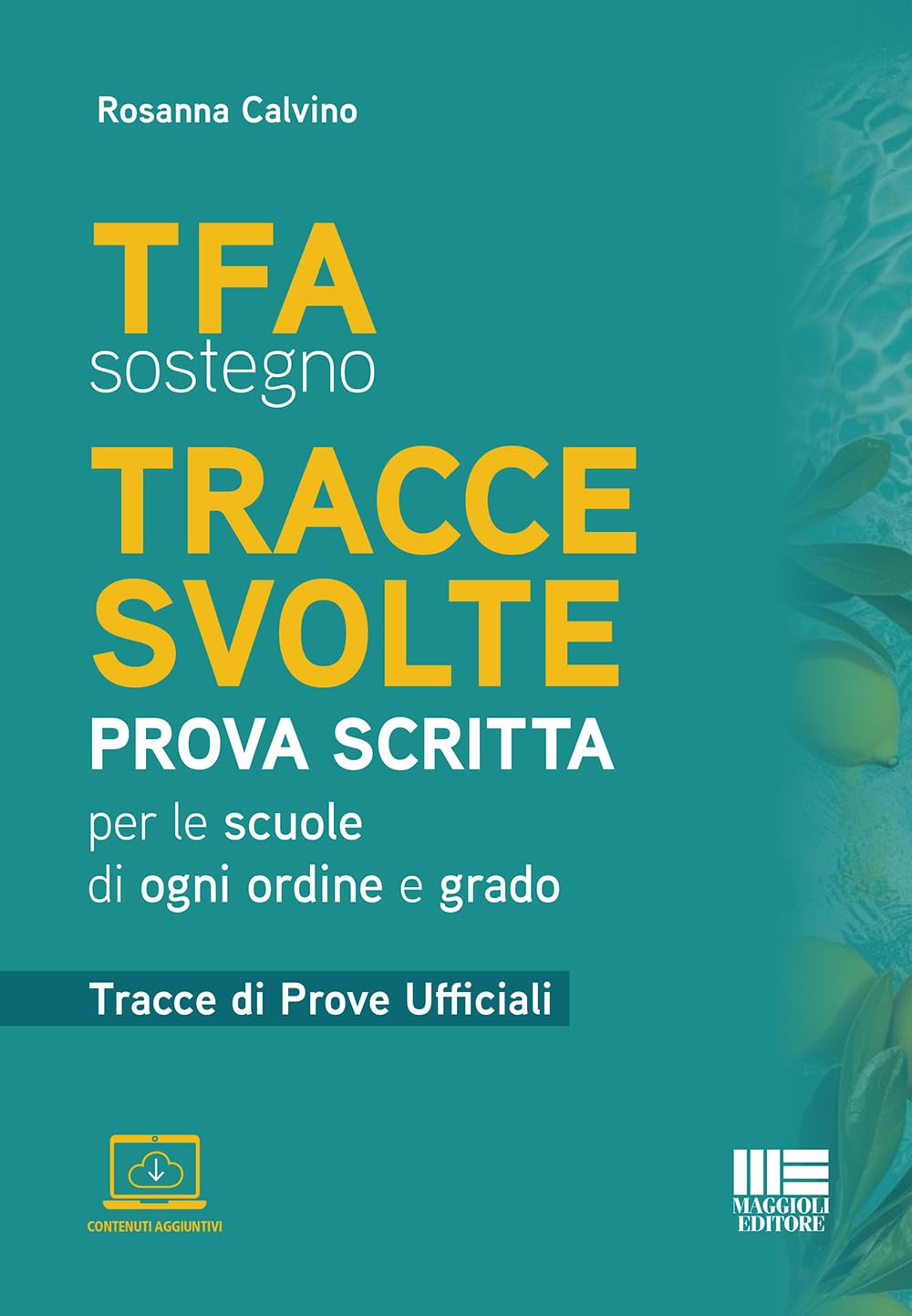TFA sostegno. Tracce svolte. Prova scritta. Per le scuole di ogni ordine e grado. Tracce di prove ufficiali. Con contenuti aggiuntivi