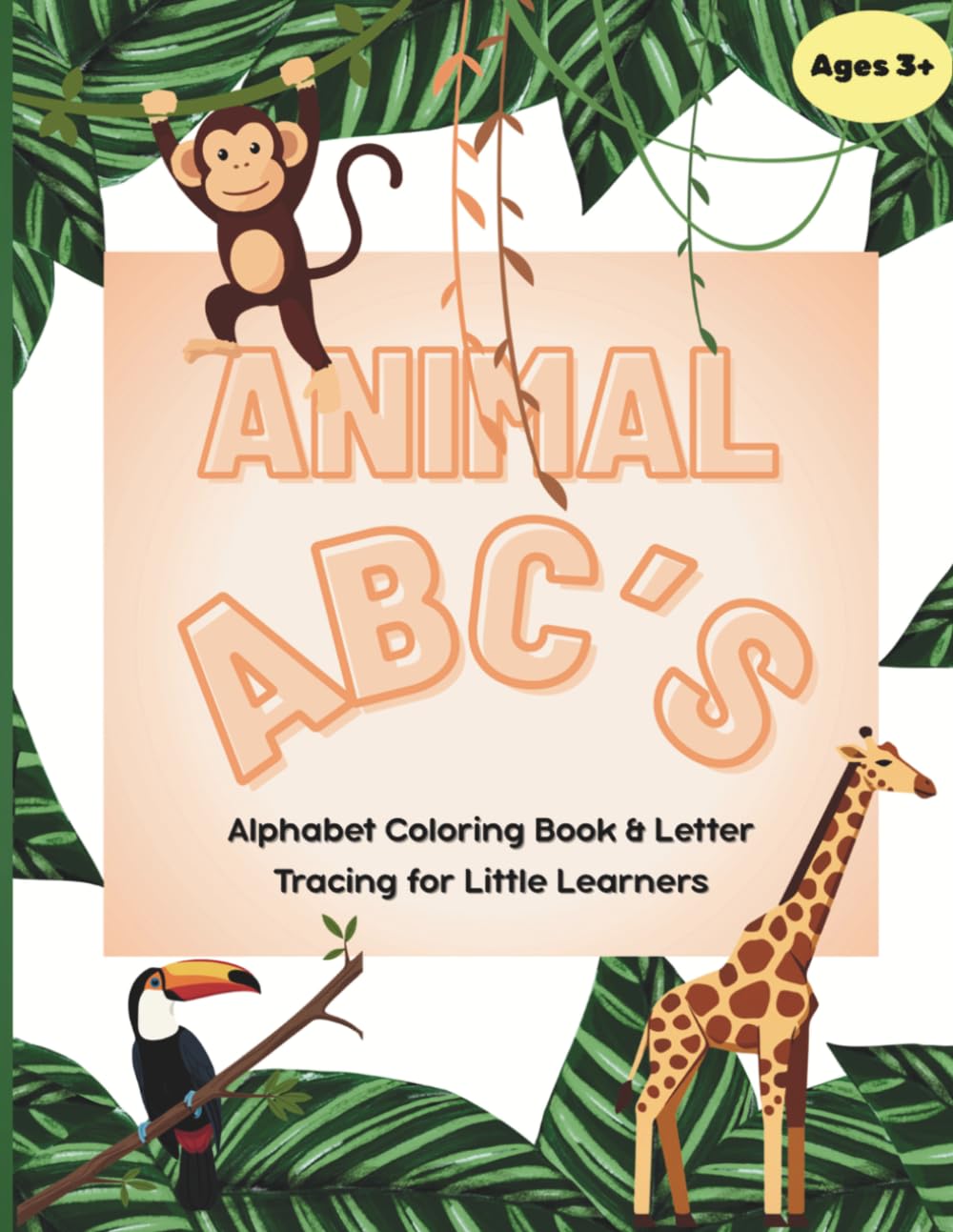 Animal ABC's: Alphabet Coloring Book & Letter Tracing for Little Learners