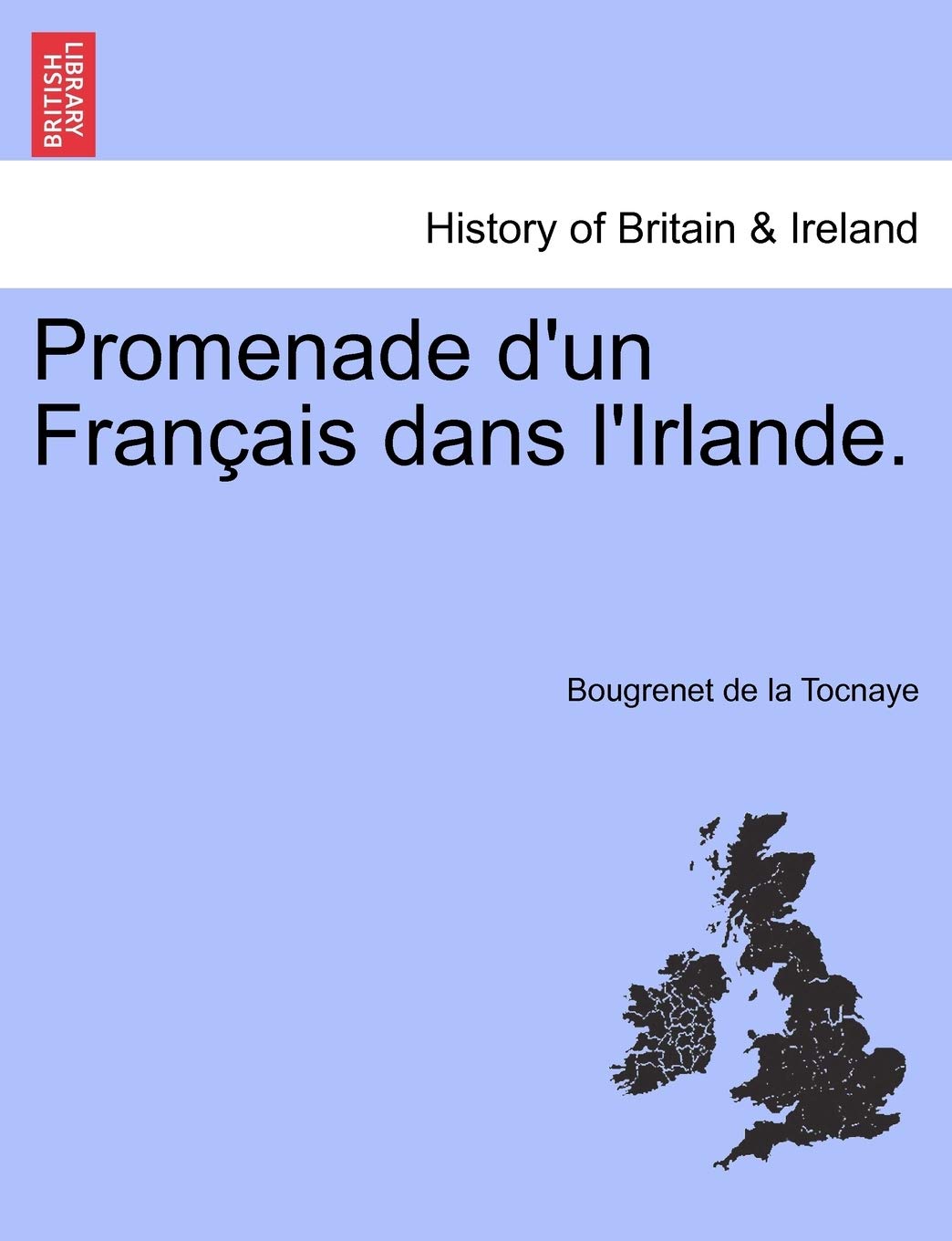 Promenade D'Un Francais Dans L'Irlande.
