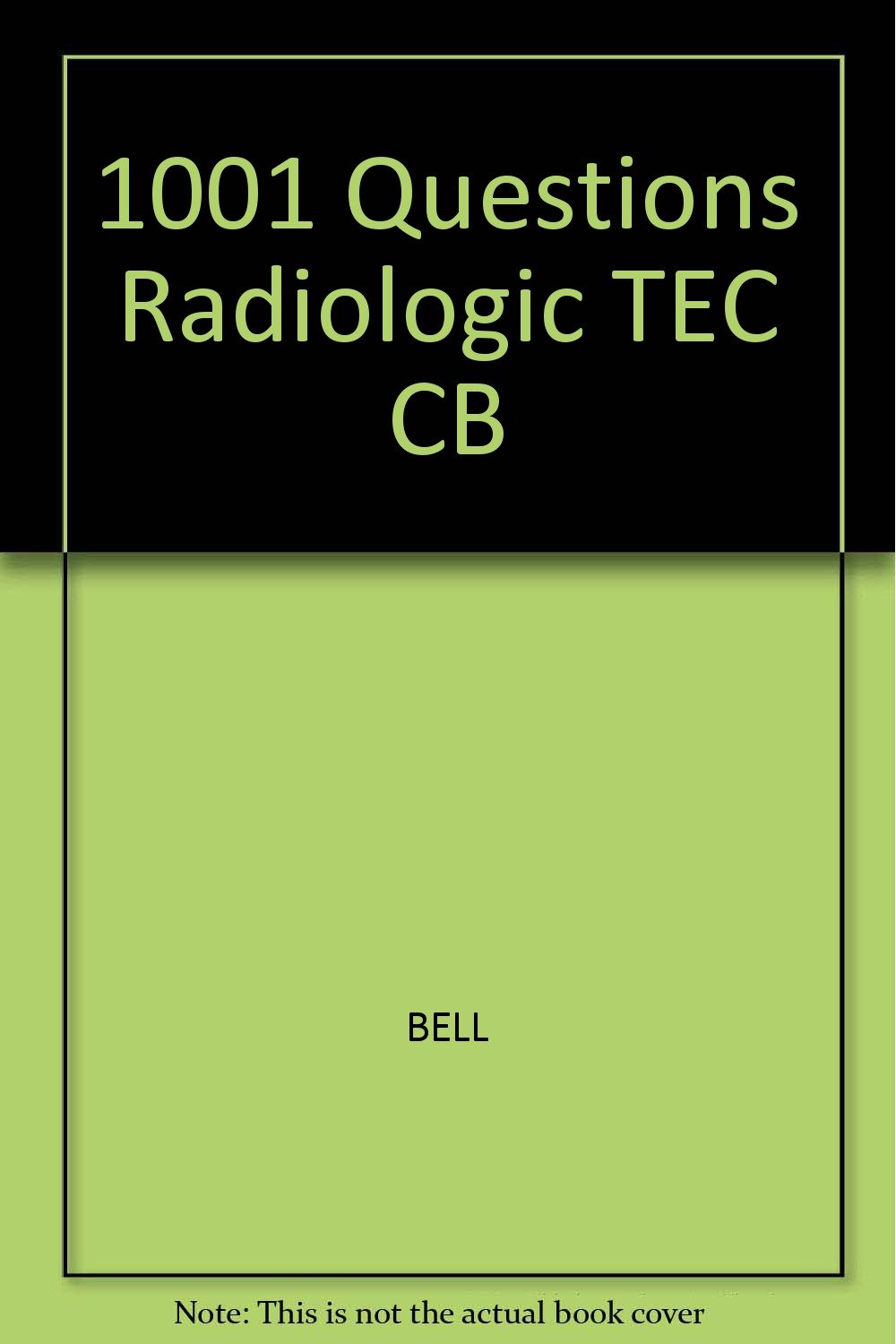 1001 Questions Radiologic TEC CB