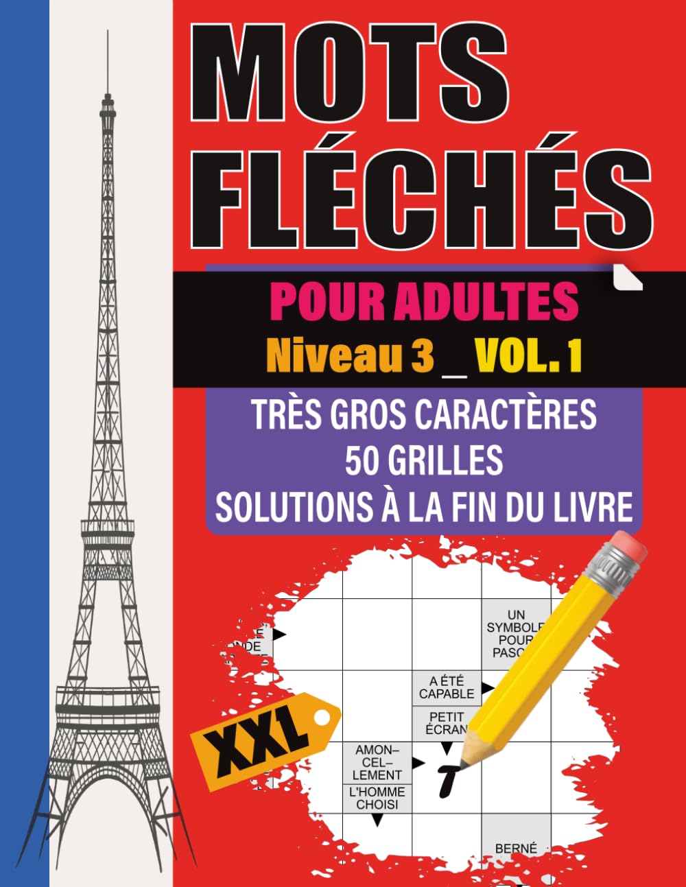 Mots Fléchés XXL Niveau 3 – Vol. 1: Jeu de mots fléchés pour adultes et séniors | 50 grilles géantes en très gros caractères + solutions | Niveau avancé pour un vrai défi mental