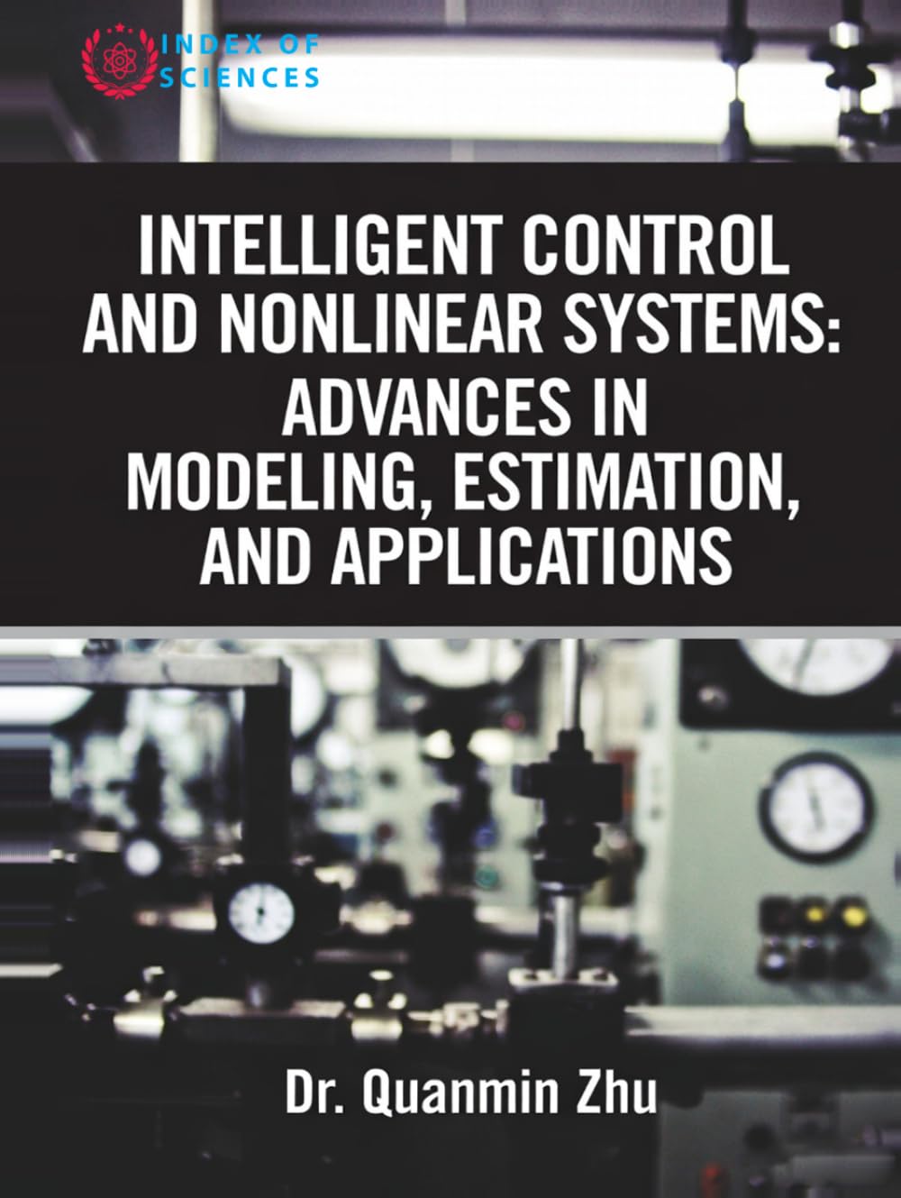 Intelligent Control And Nonlinear Systems: Advances In Modeling, Estimation, And Applications