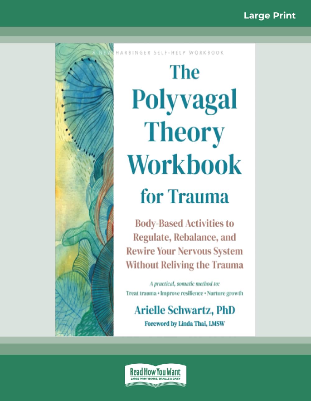 The Polyvagal Theory Workbook for Trauma: Body-Based Activities to Regulate, Rebalance, and Rewire Your Nervous System Without Reliving the Trauma