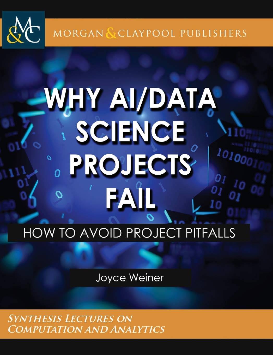 Buy Why AI/Data Science Projects Fail (Synthesis Lectures on Computation and Analytics) — BookShops.in