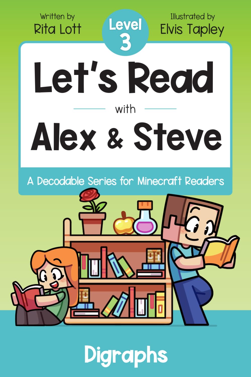 Let's Read With Alex and Steve! Level 3 - Consonant Digraphs: A Decodable Book for Minecraft Readers (Let's Read With Alex and Steve! A Decodable Series for Minecraft Readers)