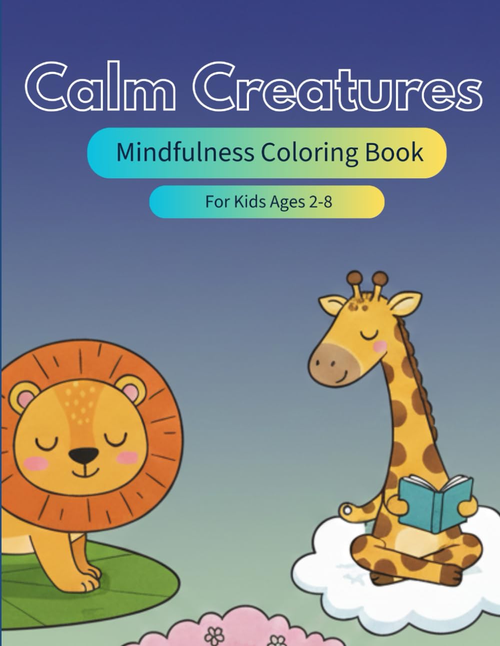 Calm Creatures: Mindfulness Coloring Book for Kids (Mindful Moments Coloring Series)