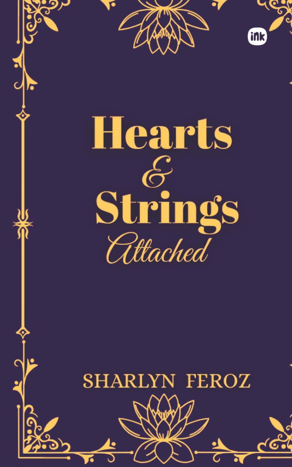Hearts & Strings Attached: Hearts heal slow after the strings are severed, but not every pain is supposed to be a wound