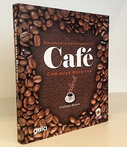 Dicionário gastronômico - café com suas receitas