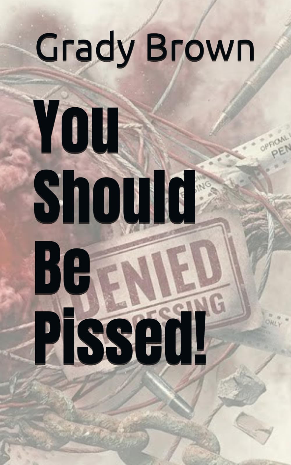 You Should Be Pissed!