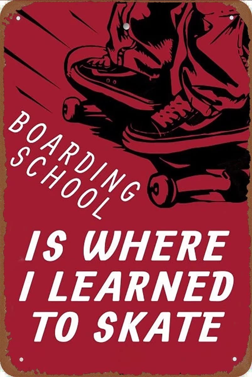 peiyeety Classic Tin Sign 8X12 inches Boarding School Funny Skater Decor Hangout Decor Skate Park Sign Give for Skateboard Gift