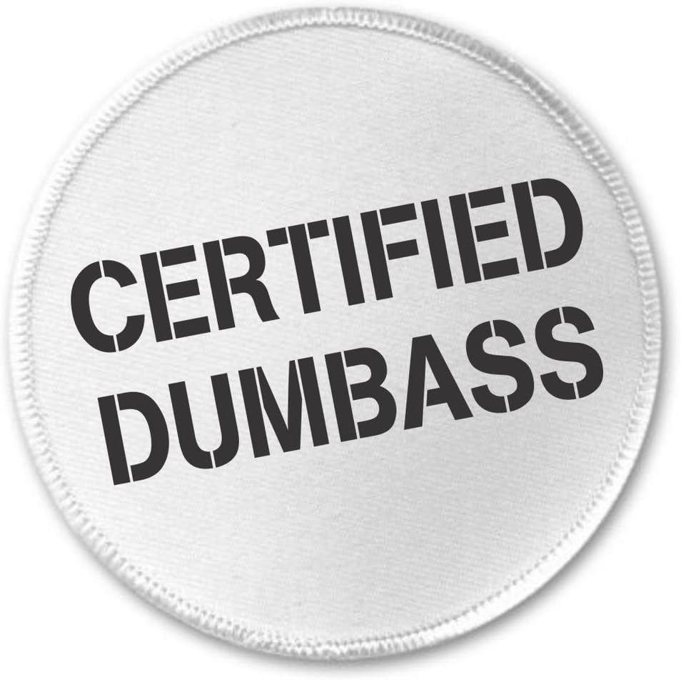 Amazon.com: Certified Dumbass 3" Sew On Patch : Clothing, Shoes &amp; Jewelry