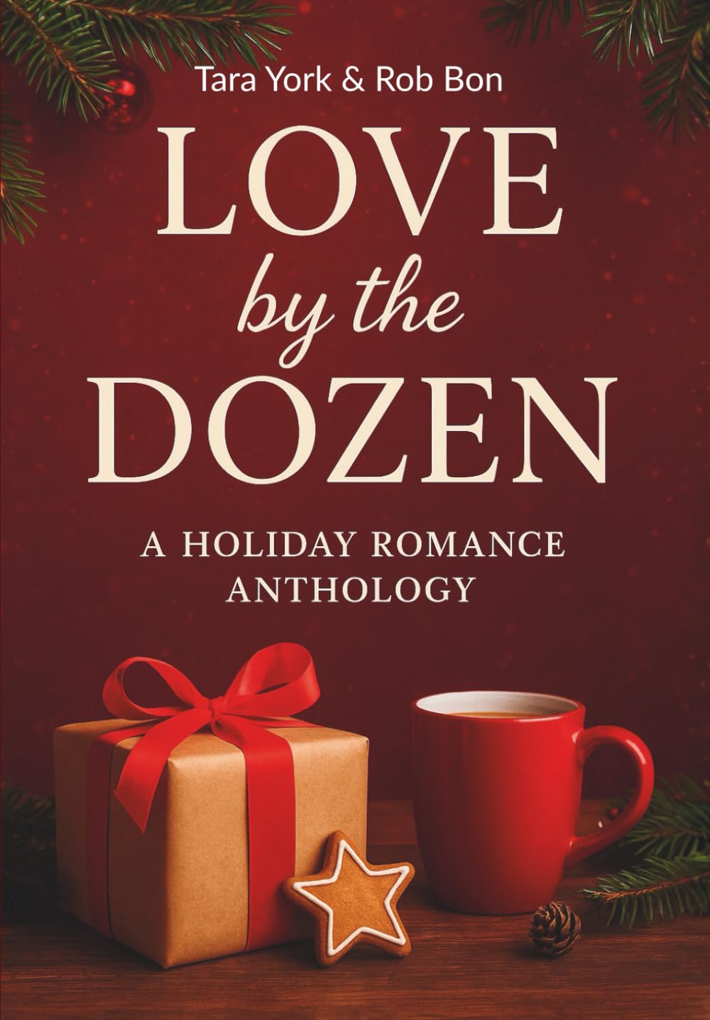 Love by the Dozen: A Holiday Romance Anthology