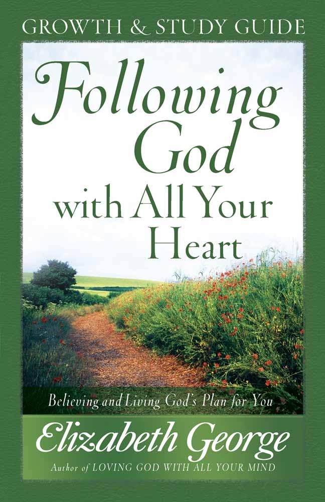 Buy Following God with All Your Heart Growth and Study Guide: Believing and Living God's Plan for You — BookShops.in