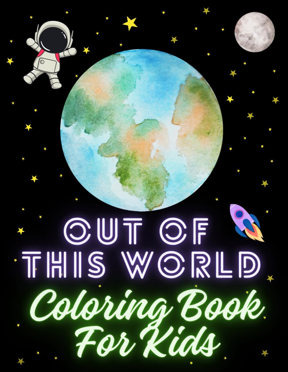 Out of This World Space Themed Kids Coloring Book – Fun & Easy Designs for Little Astronauts