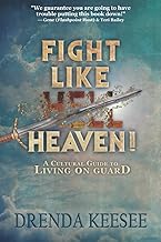 Fight Like Heaven: A Cultural Guide to Living On Guard