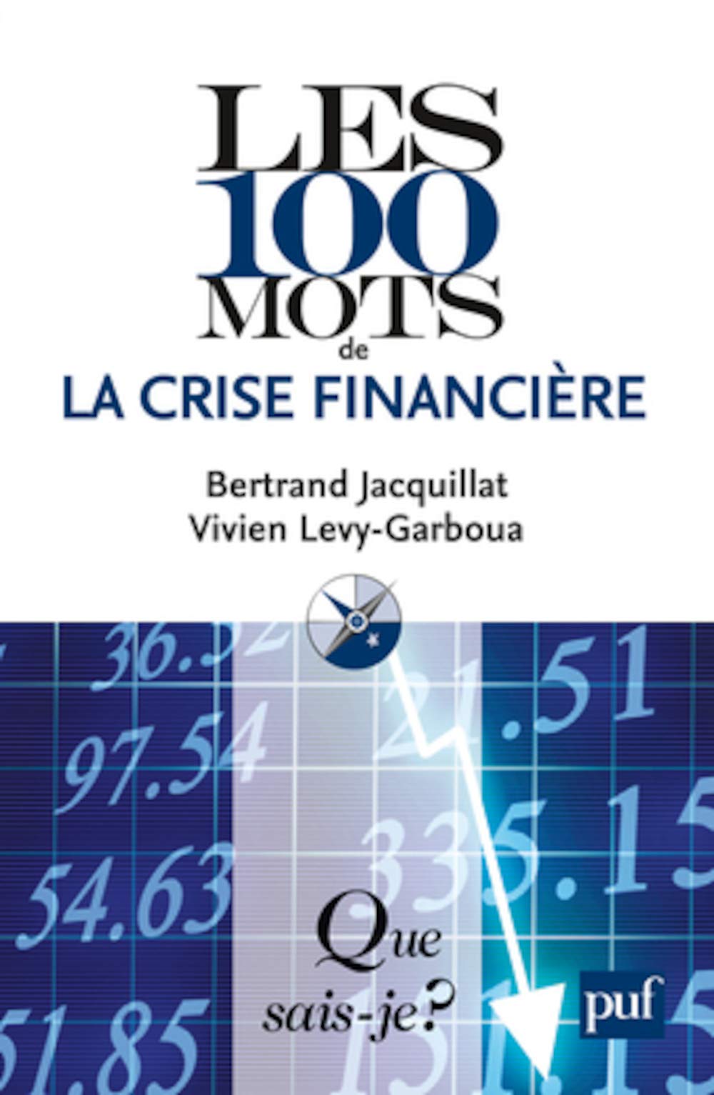 100 mots crise financière Jacquillat, Bertrand and Levy-Garboua, Vivien