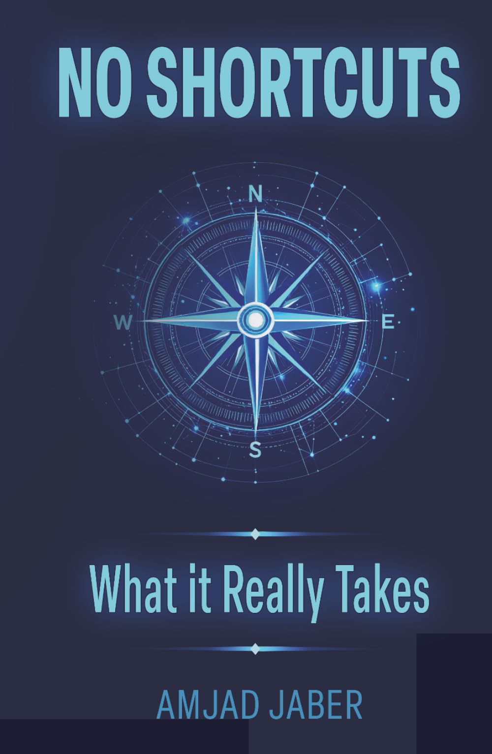 No Shortcuts: What It Really Takes