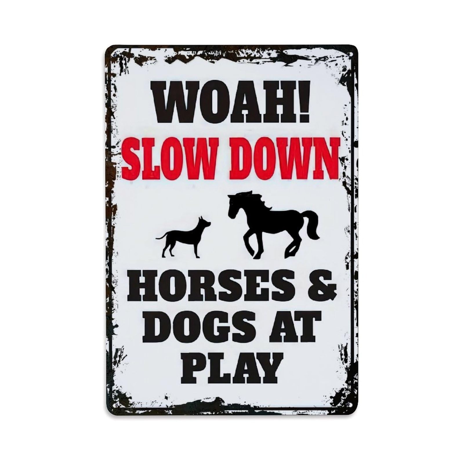 Woah Slow Down Horses Dogs At Play Retro Metal Tin Sign, Vintage Decor Art Poster for Bar, Home, Man Cave, Kitchen, Laundry Room Gift 8x12Inch