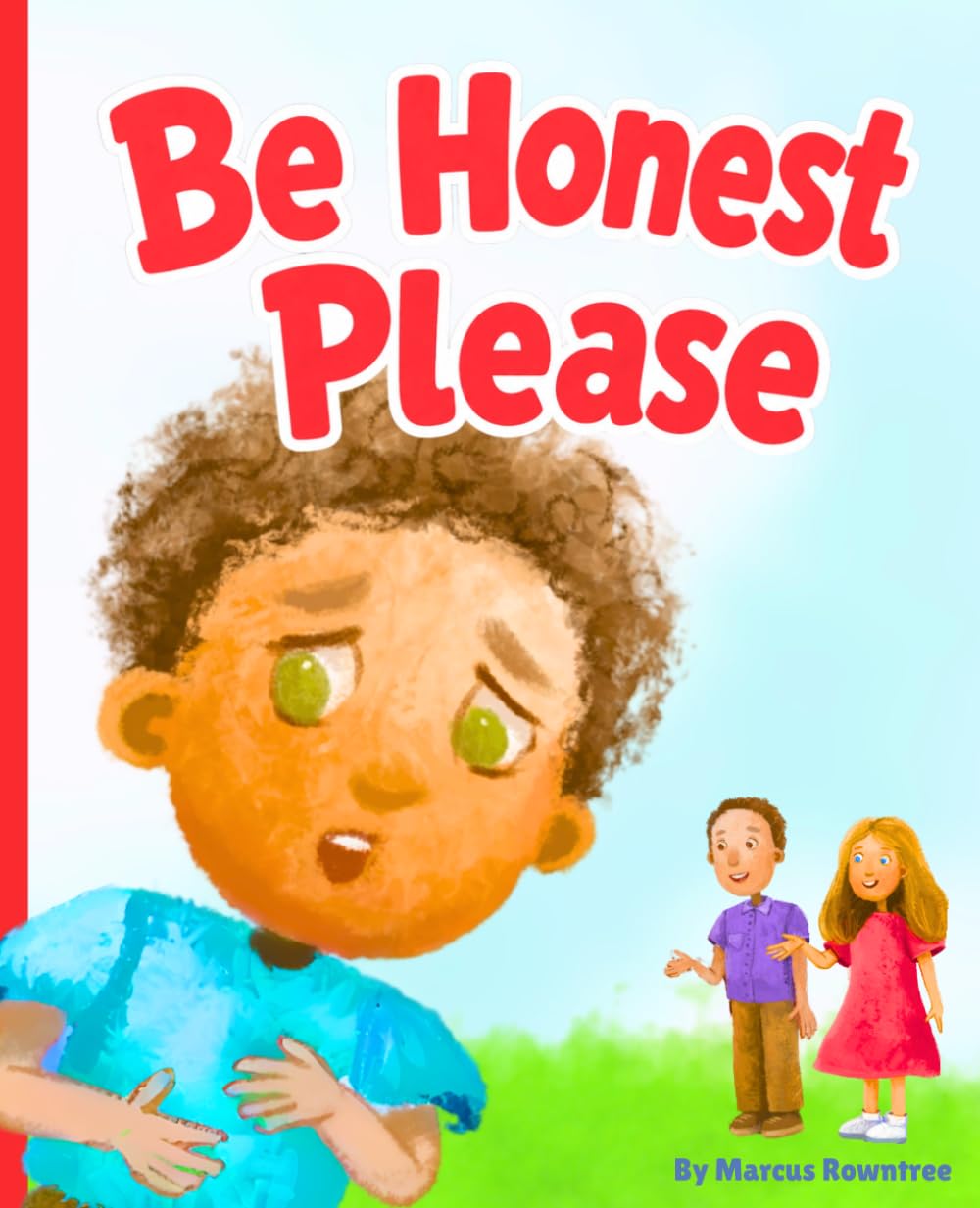 Be Honest Please: A Tell the Truth Kids Book on Lying - Teaching Toddlers and Kids Not to Lie (Picture Books for Kids)