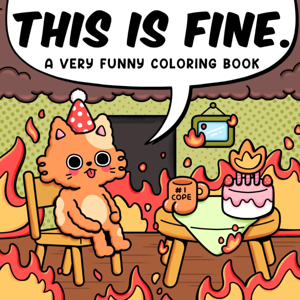 This is Fine: A Very Funny Coloring Book for Adults and Teens Featuring Groovy, Bold, and Easy Designs with Humorous Sayings for Relaxation