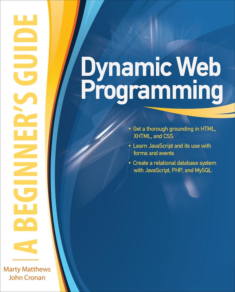 Dynamic Web Programming: A Beginner's Guide: Matthews, Marty ...