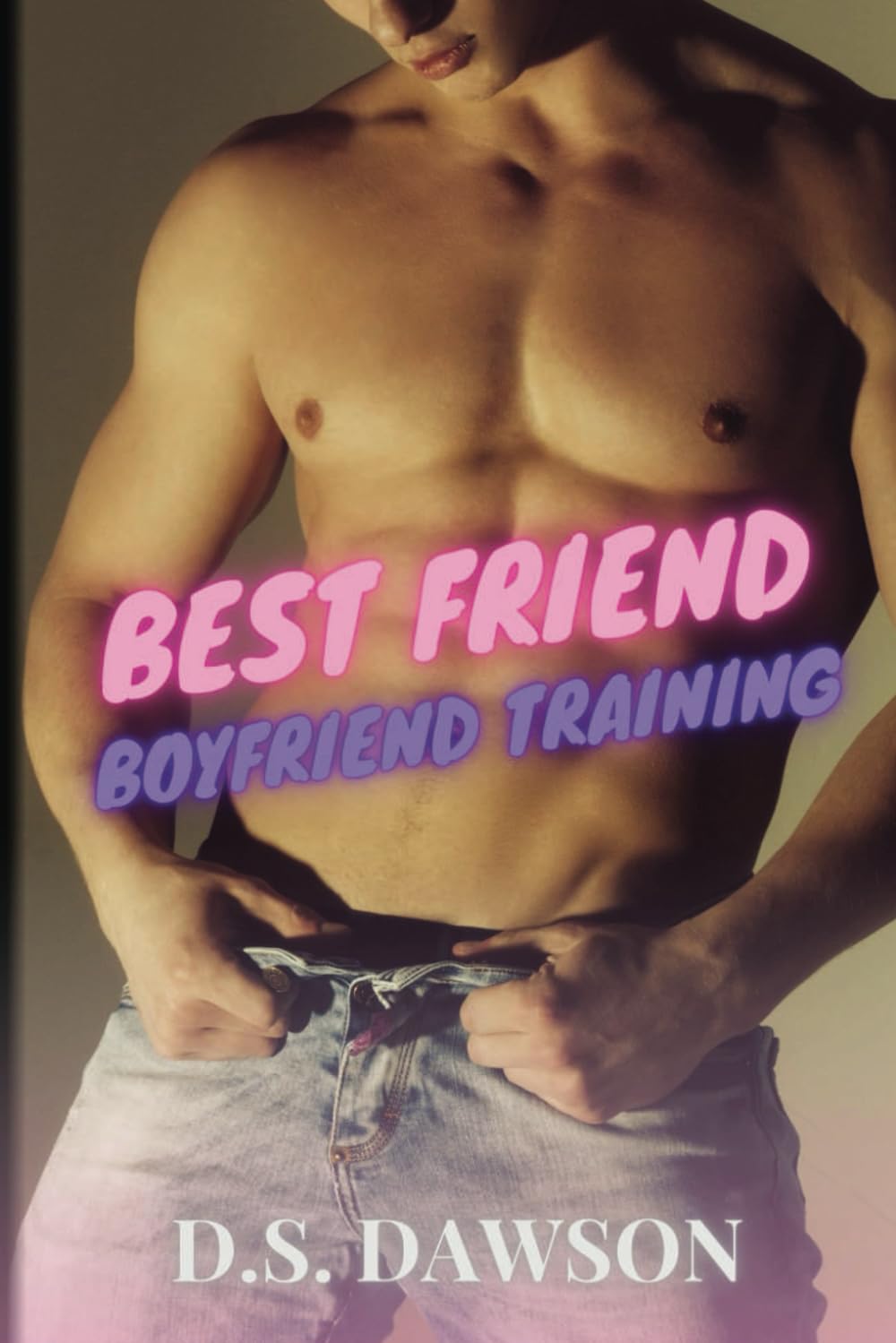 Best Friend Boyfriend Training: 4 (Straight to Gay First Time MM BDSM Erotica)