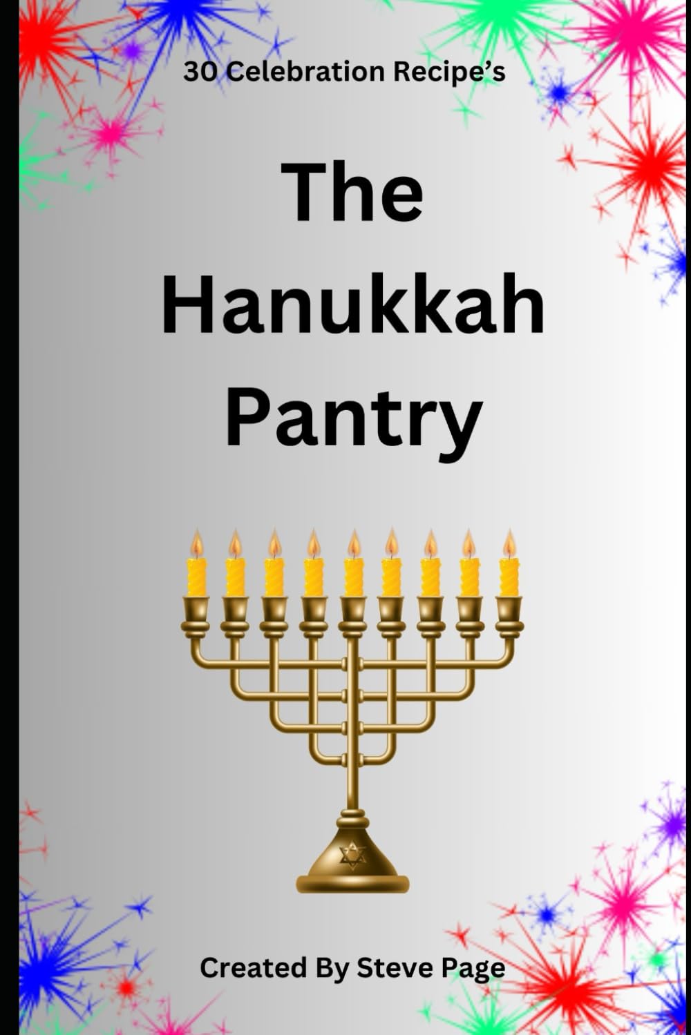The Hanukkah Pantry: 30 Celebration Recipe's: 9 (The Celebration Pantry)