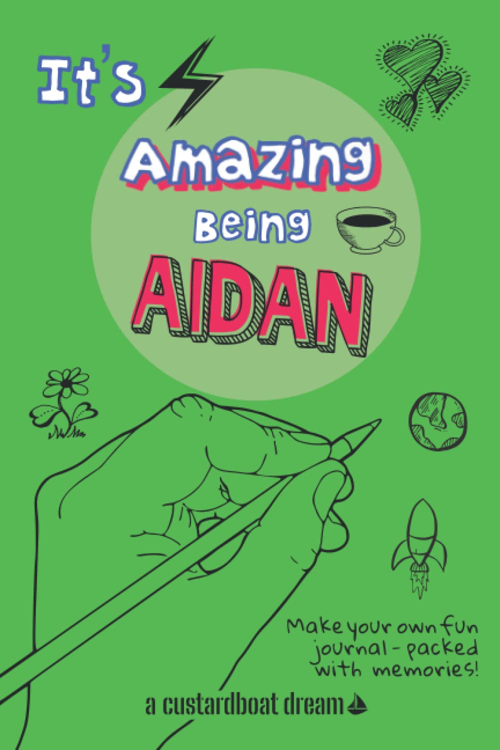 It's Amazing Being Aidan: A fun activity personal name journal.