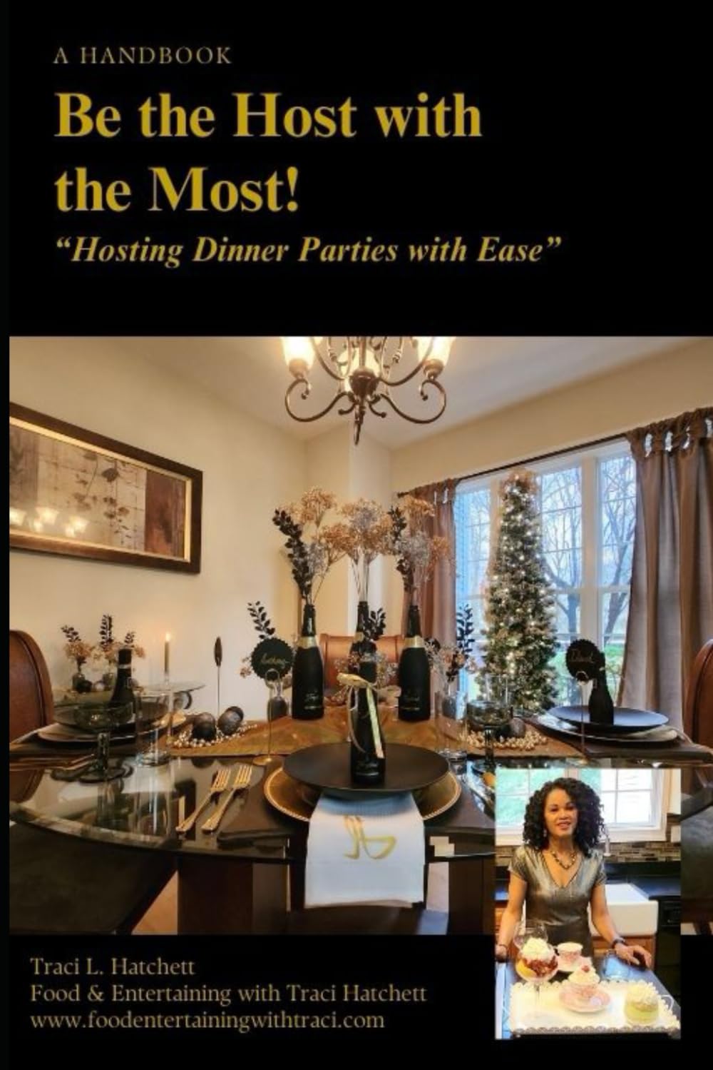 Be the Host with the Most!: “Hosting Dinner Parties with Ease”