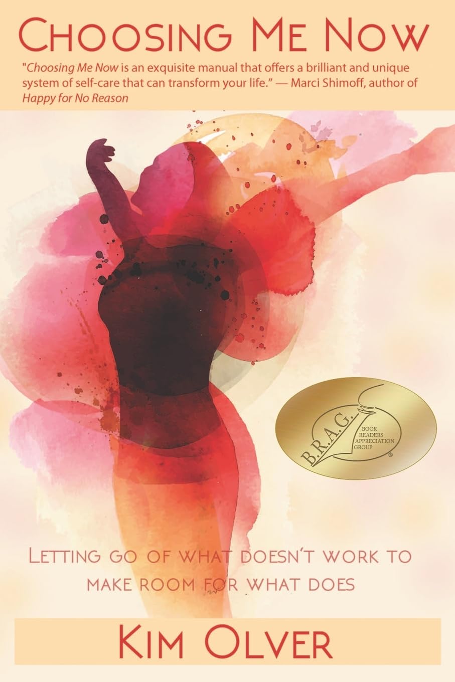 Choosing Me Now: Letting go of what doesn't work to make room for what does: 3 (InsideOut Empowerment)