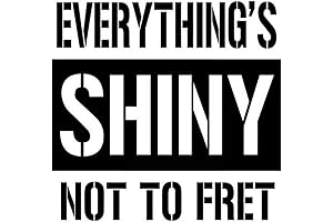 Serenity Firefly : Everything's Shiny (Window, car, laptop, phone decal sticker)