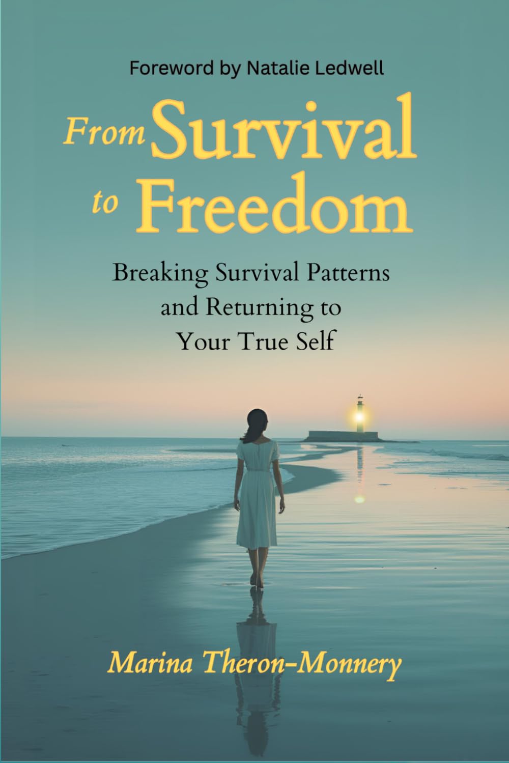 From Survival to Freedom: Breaking Survival Patterns and Returning to Your True Self