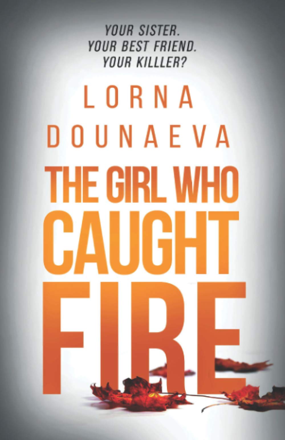 The Girl Who Caught Fire (The McBride Vendetta Psychological Thrillers)