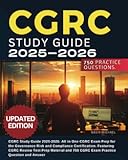 CGRC Study Guide 2025-2026&colon; All in One CGRC Exam Prep for the Governance Risk and Compliance Certification&period; Featuring CGRC Review Test Prep Material and 750 CGRC Exam Practice Question and Answer