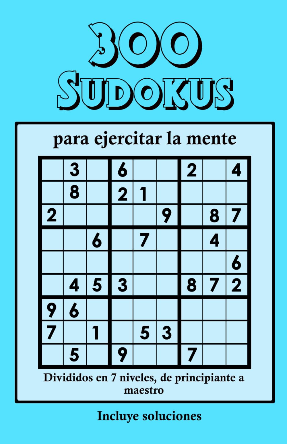 300 sudokus para ejercitar la mente