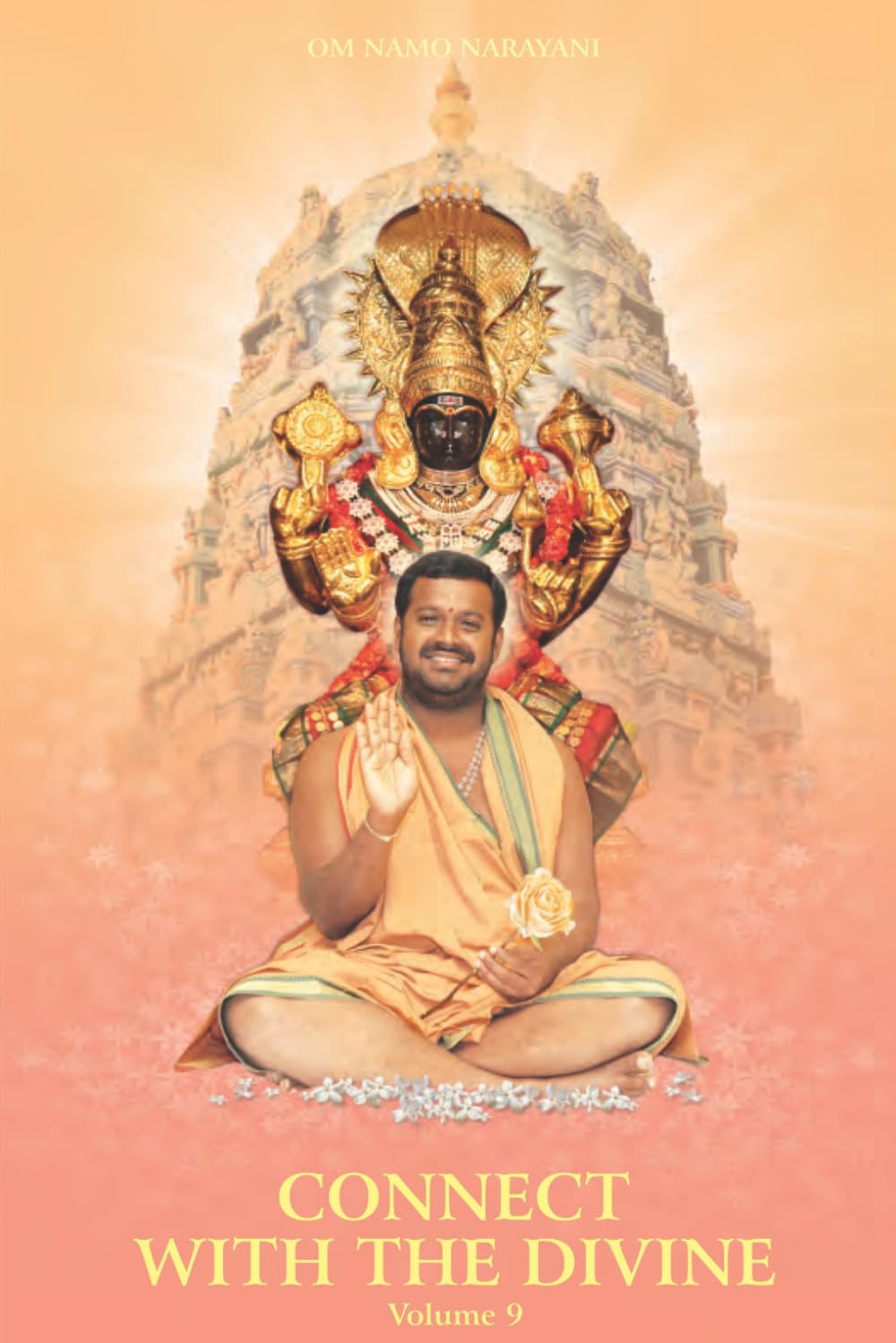 Connect with the Divine - Volume 9: A Compilation of Discourses by Sri Sakthi Amma