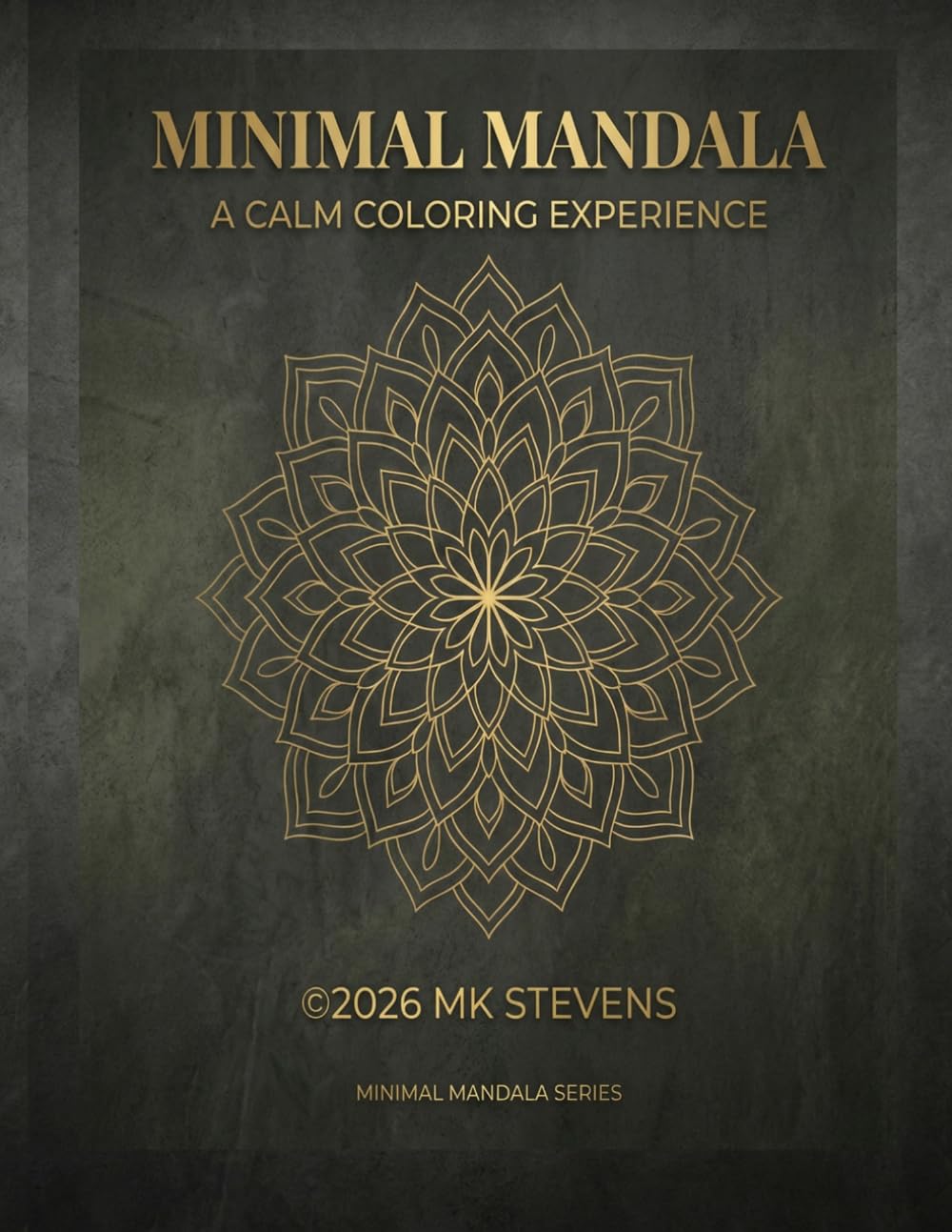 Minimal Mandala Coloring Book: A Calm Coloring Experience: Simple and relaxing geometric mandalas for mindful coloring