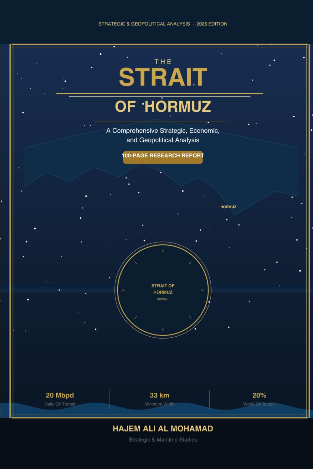 The Strait of Hormuz and the Seas of the Middle East: A Comprehensive Strategic, Economic, and Geopolitical Analysis