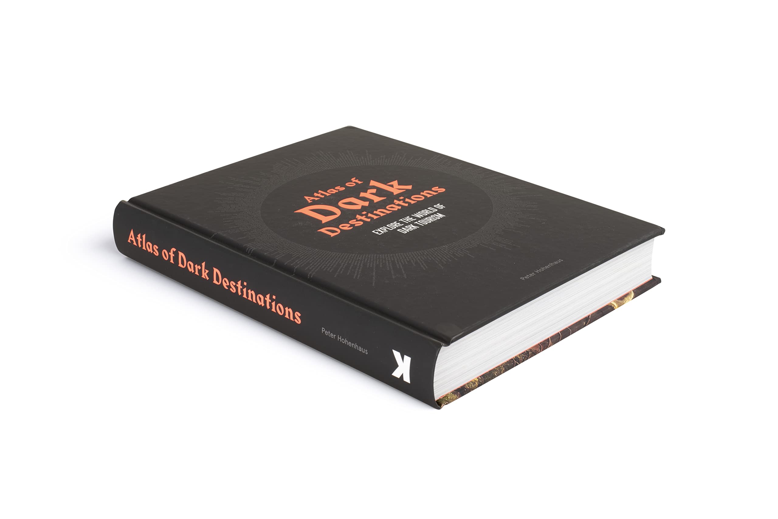 Atlas of Dark Destinations: Explore the world of dark tourism