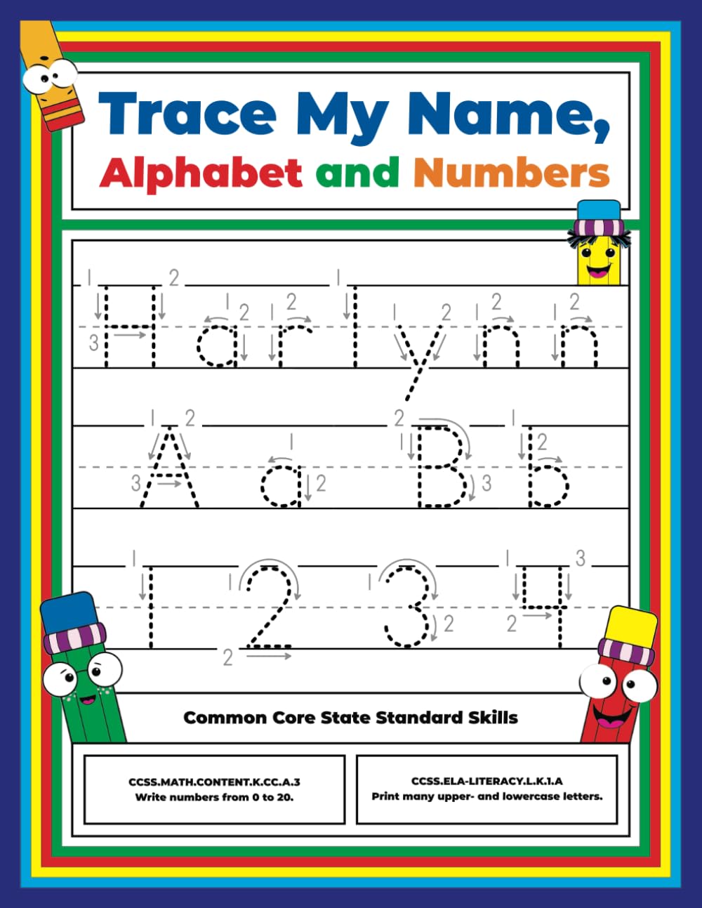 Trace My Name, Alphabet, and Numbers Workbook for Harlynn: Letter and Number Tracing with Arrow Guides and Start Dots