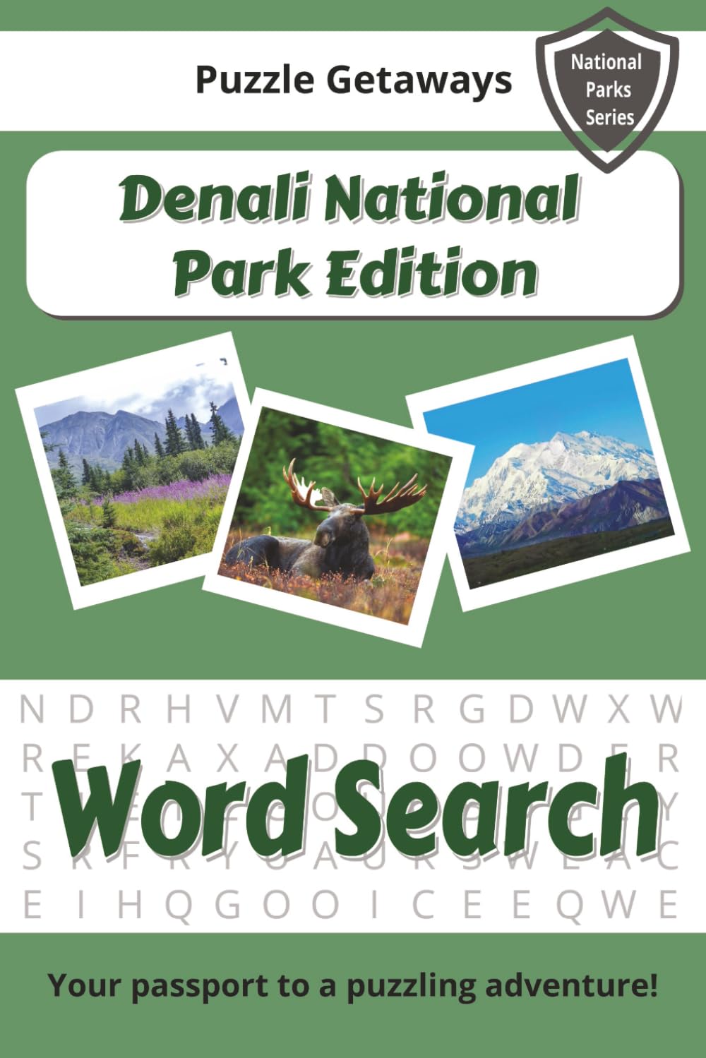 Denali National Park Word Search: Discover Alaska’s Wildlife, Wilderness, and Mountain Majesty Through Fun Puzzles (National Parks Series)