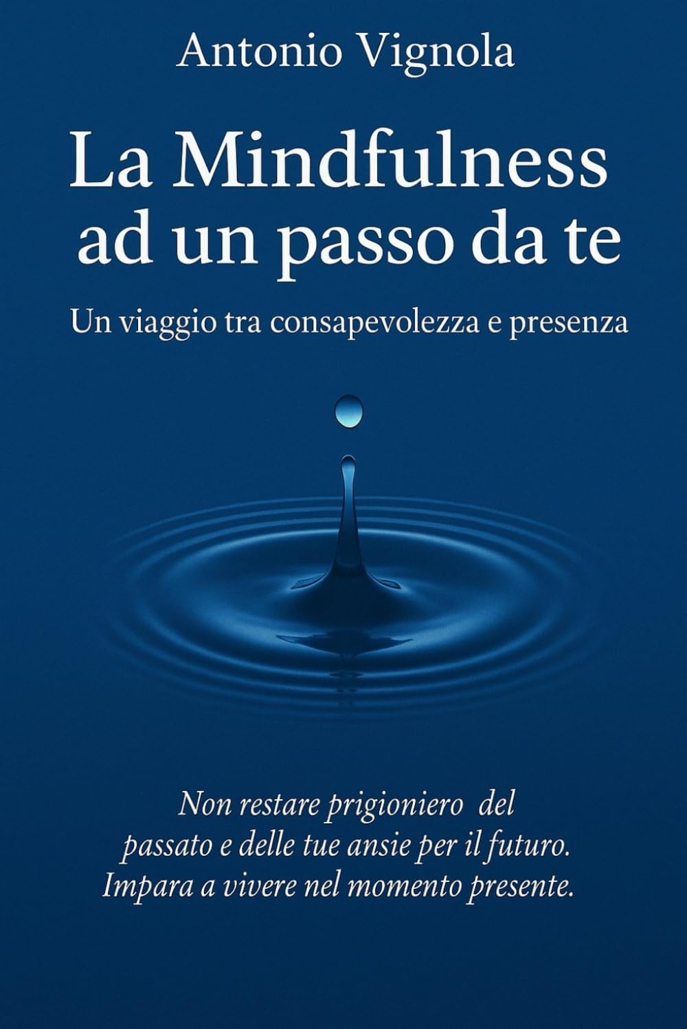 LA MINDFULLNESS AD UN PASSO DA TE: UN VIAGGIO TRA CONSAPEVOLEZZA E PRESENZA