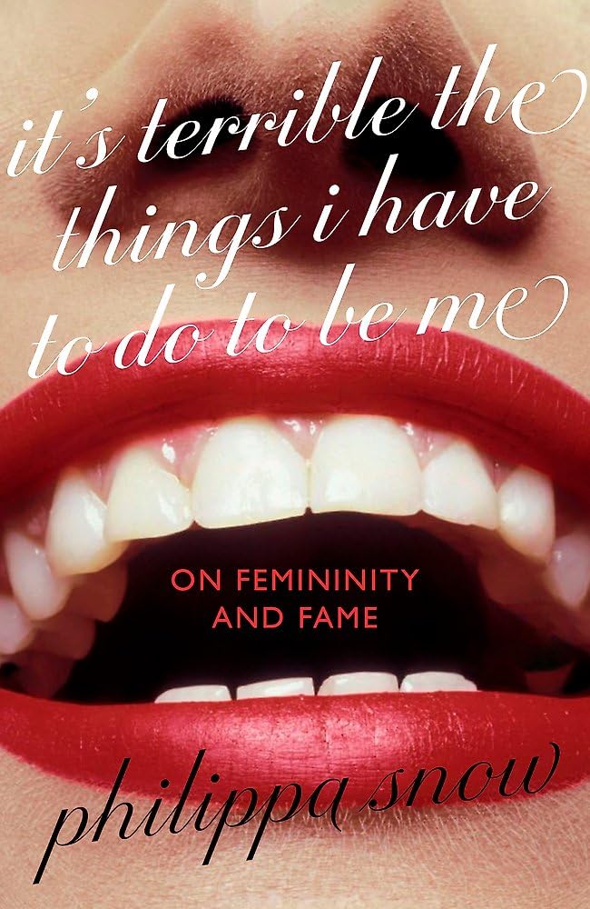 It's Terrible the Things I Have to Do to Be Me: 'A brutal and brilliant study of female celebrity' Megan Nolan, Telegraph