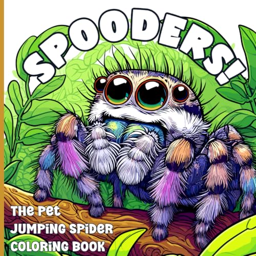 SPOODERS! The Pet Jumping Spider Coloring Book
